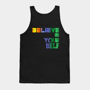 belive in yourself Tank Top